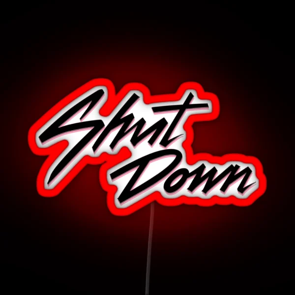 Shut Down 01 RGB Neon Sign