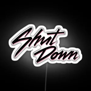 Shut Down 01 RGB Neon Sign