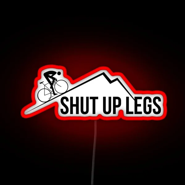 Shut Up Legs RGB Neon Sign