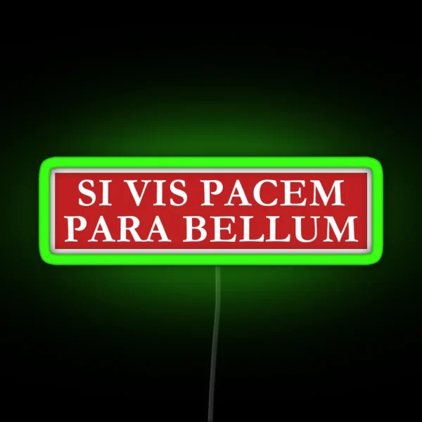 Si Vis Pacem Para Bellum RGB Neon Sign