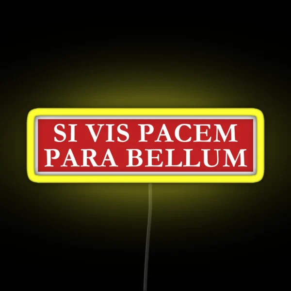Si Vis Pacem Para Bellum RGB Neon Sign
