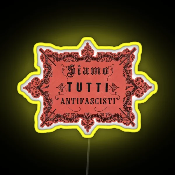 Siamo Tutti Antifascisti Vintage Antifa RGB Neon Sign