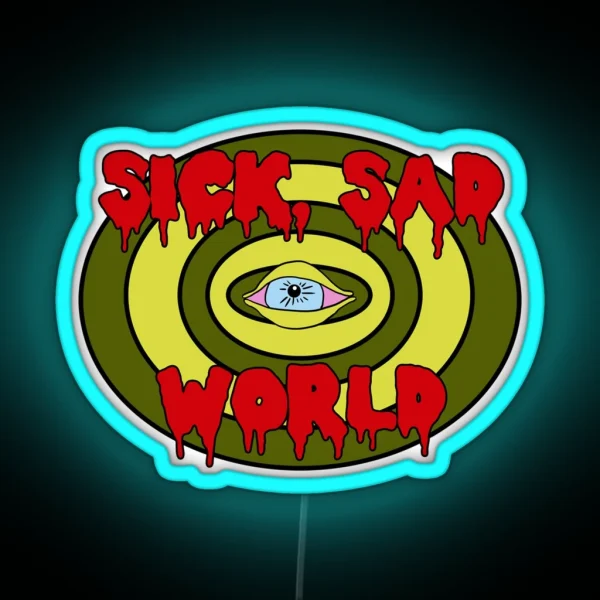 Sick Sad World RGB Neon Sign