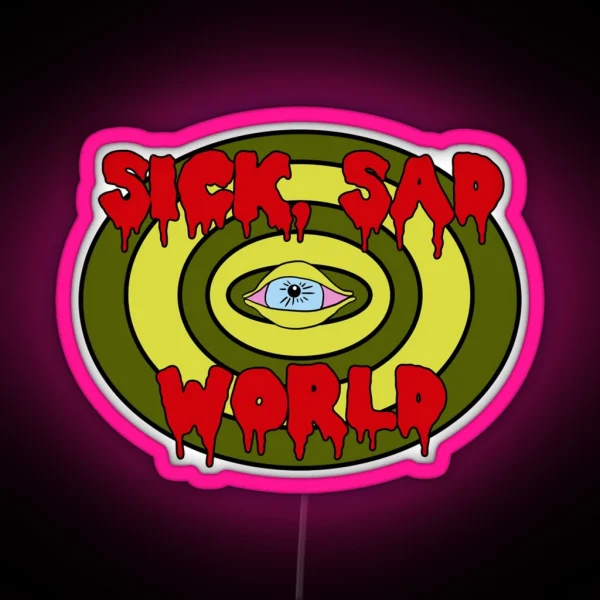 Sick Sad World RGB Neon Sign