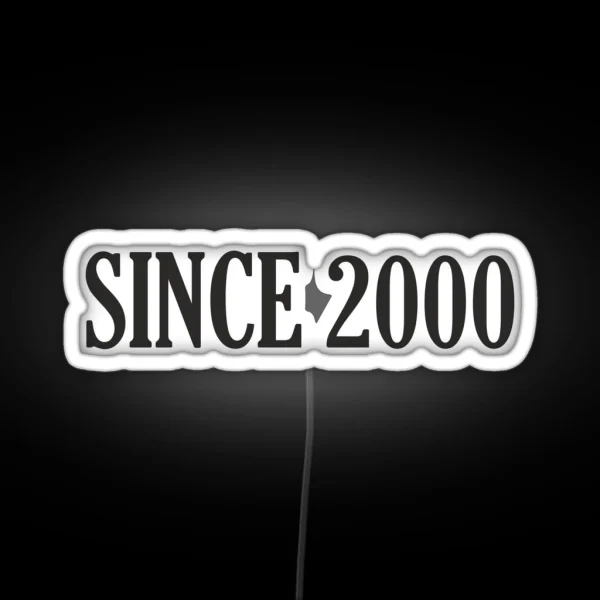 Since 2000 Since 2000 Year 2000 Birth 2000 RGB Neon Sign