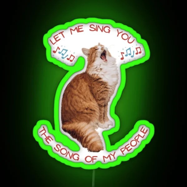 Singing Cat Let Me Sing You The Song Of My RGB Neon Sign