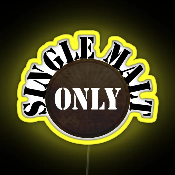 Single Malt Only RGB Neon Sign