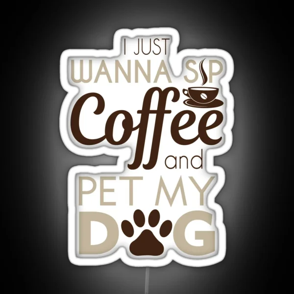 Sip Coffee And Pet My Dog RGB Neon Sign