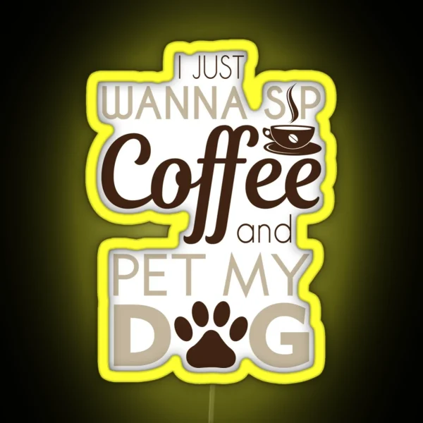 Sip Coffee And Pet My Dog RGB Neon Sign