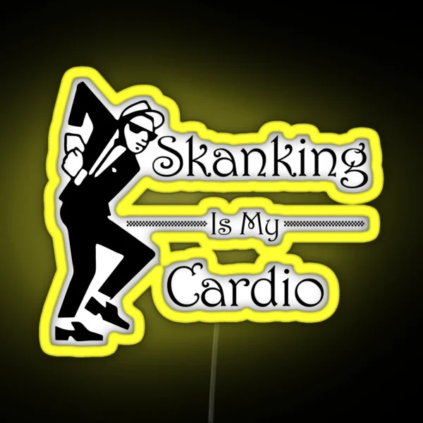 Skanking Is My Cardio RGB Neon Sign
