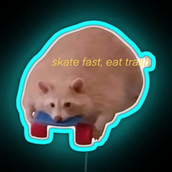 Skate Fast Eat Trash RGB Neon Sign