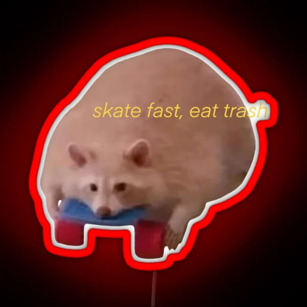 Skate Fast Eat Trash RGB Neon Sign