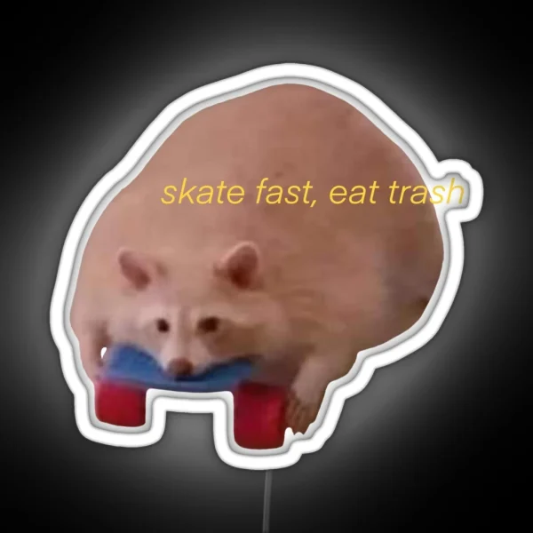 Skate Fast Eat Trash RGB Neon Sign