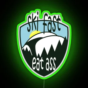 Ski Fast Eat Ass RGB Neon Sign