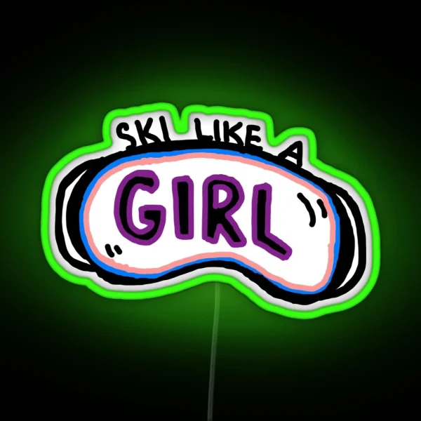 Ski Like A Girl Goggles RGB Neon Sign