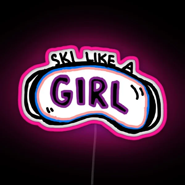 Ski Like A Girl Goggles RGB Neon Sign