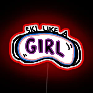 Ski Like A Girl Goggles RGB Neon Sign