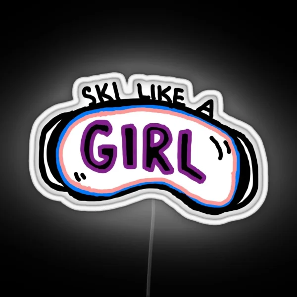 Ski Like A Girl Goggles RGB Neon Sign