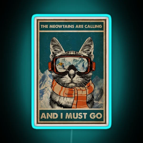 Skiing The Meowtains Are Calling And I Must Go Cat RGB Neon Sign