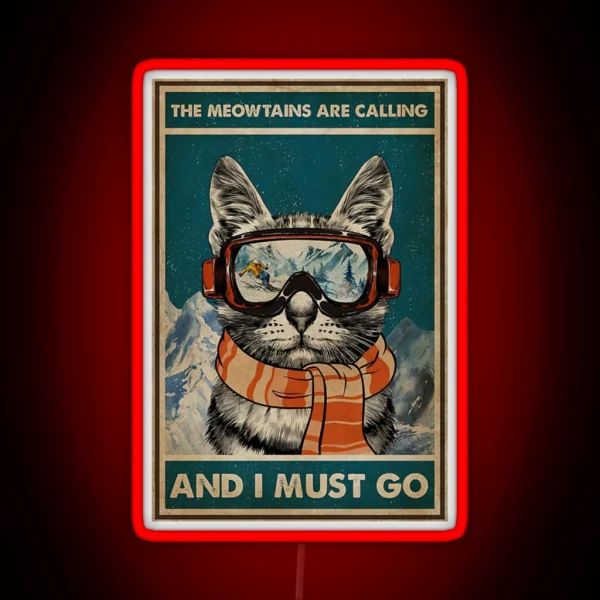 Skiing The Meowtains Are Calling And I Must Go Cat RGB Neon Sign