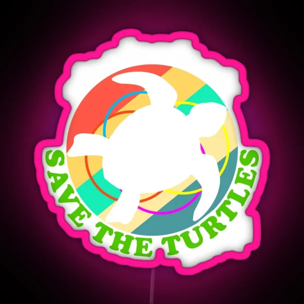 SKSKSK And I Oop Save The Turtles RGB Neon Sign