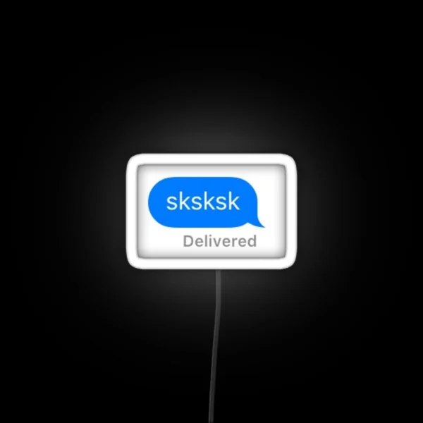 Sksksk Imessage RGB Neon Sign