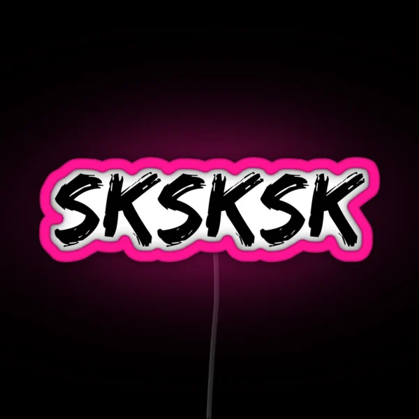 SKSKSK RGB Neon Sign
