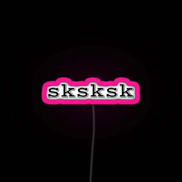 SKSKSK RGB Neon Sign