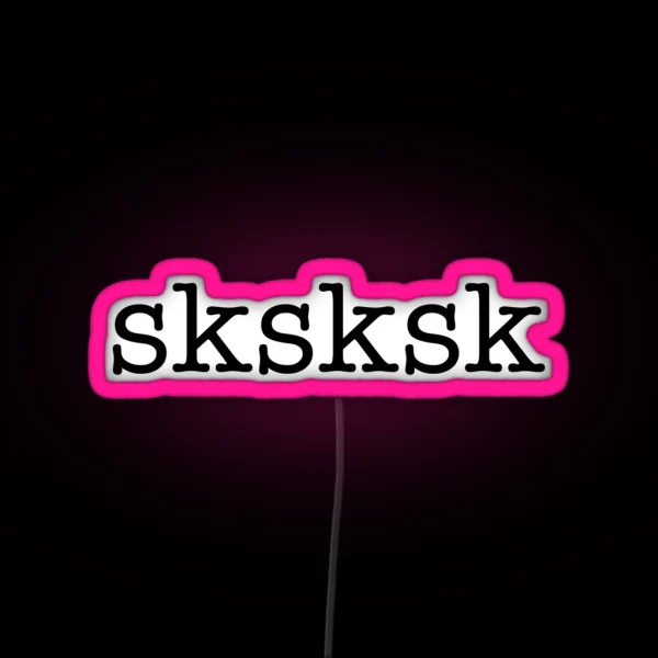 Sksksk RGB Neon Sign