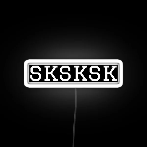 Sksksk White Text RGB Neon Sign