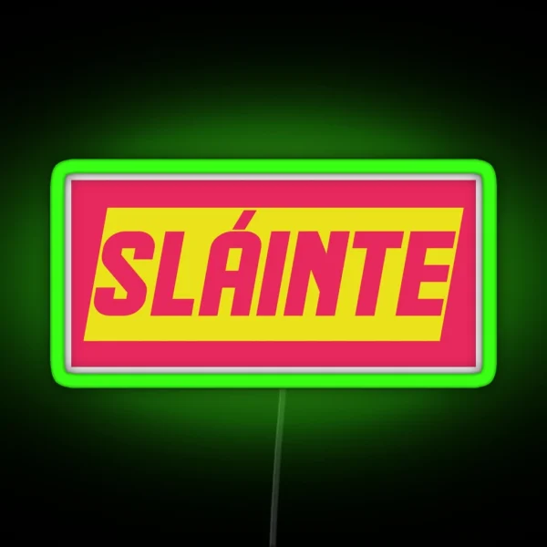 Slainte A Gaelic Toast RGB Neon Sign