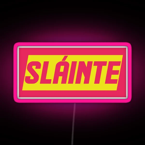 Slainte A Gaelic Toast RGB Neon Sign