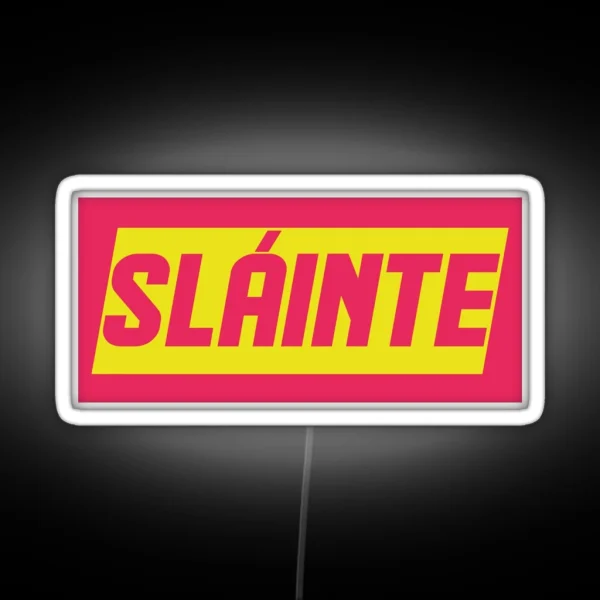 Slainte A Gaelic Toast RGB Neon Sign