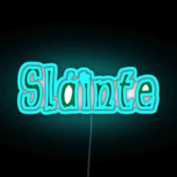 Slainte RGB Neon Sign