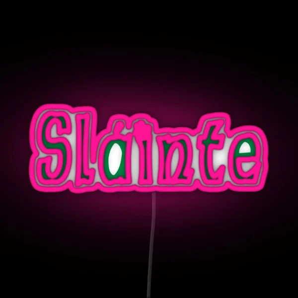 Slainte RGB Neon Sign