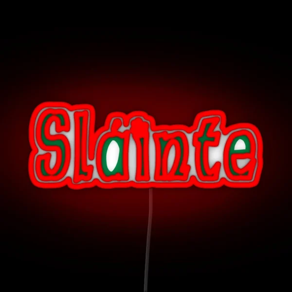 Slainte RGB Neon Sign