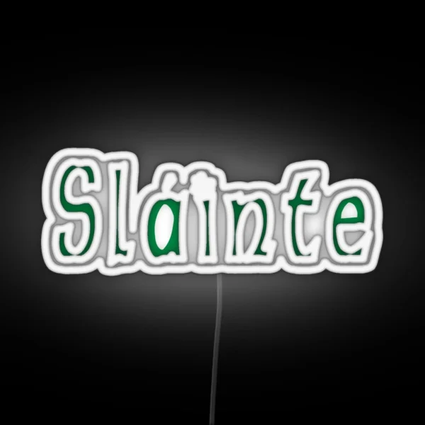 Slainte RGB Neon Sign