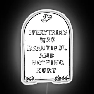 Slaughterhouse Five Everything Was Beautiful And Nothing Hurt RGB Neon Sign