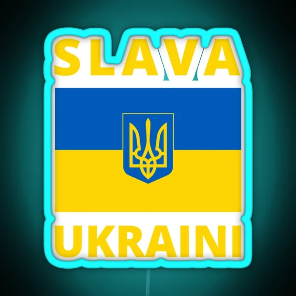 SLAVA UKRAINI GLORY TO UKRAINE SUPPORT UKRAINE PROTEST RGB Neon Sign