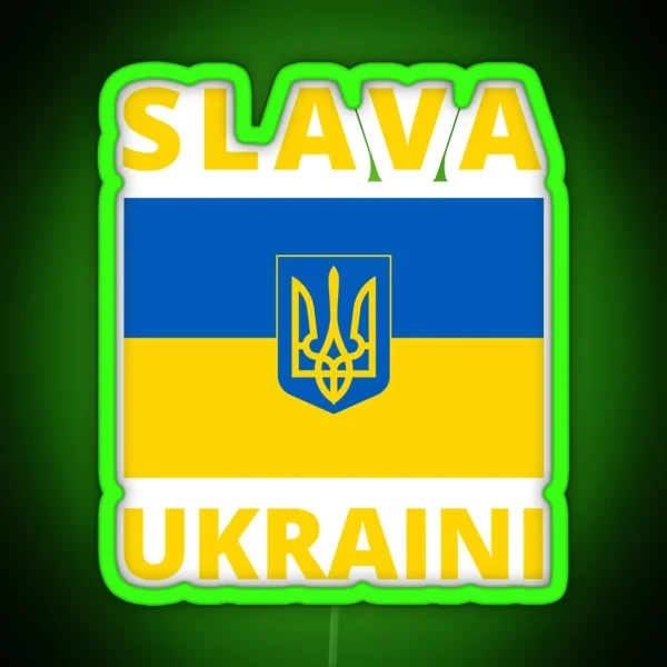 SLAVA UKRAINI GLORY TO UKRAINE SUPPORT UKRAINE PROTEST RGB Neon Sign
