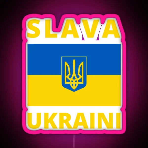 SLAVA UKRAINI GLORY TO UKRAINE SUPPORT UKRAINE PROTEST RGB Neon Sign