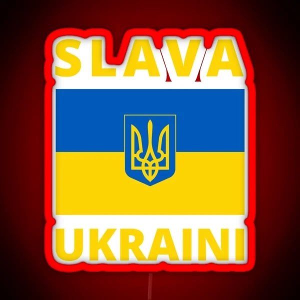 SLAVA UKRAINI GLORY TO UKRAINE SUPPORT UKRAINE PROTEST RGB Neon Sign