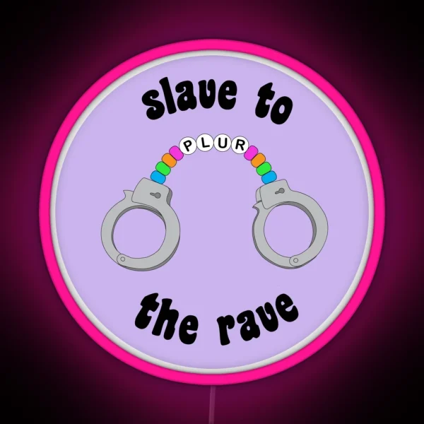 Slave To The Rave RGB Neon Sign