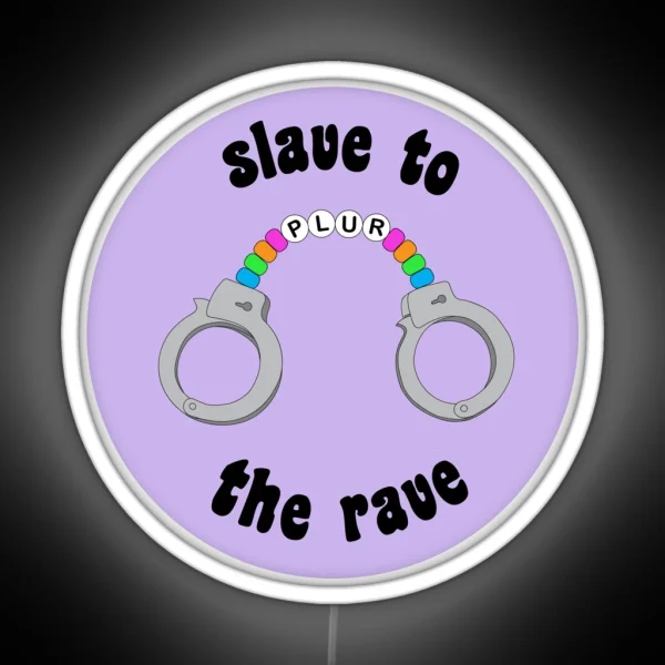 Slave To The Rave RGB Neon Sign