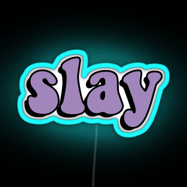 Slay RGB Neon Sign