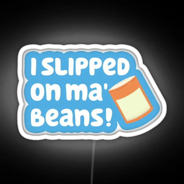 Slipped On Ma Beans RGB Neon Sign