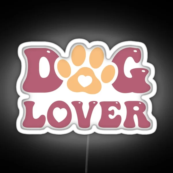 Slogan Dog Lover RGB Neon Sign