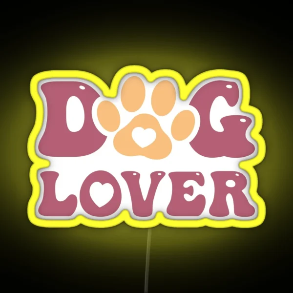 Slogan Dog Lover RGB Neon Sign