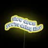 LED Sign with 'Slow Down You're Doing Fine' Vienna Song Quote