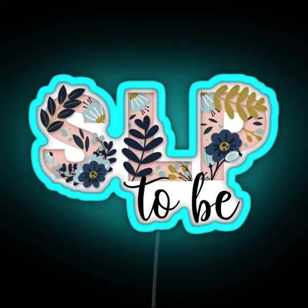 SLP To Be RGB Neon Sign